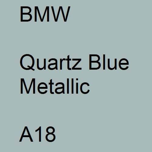 BMW, Quartz Blue Metallic, A18.